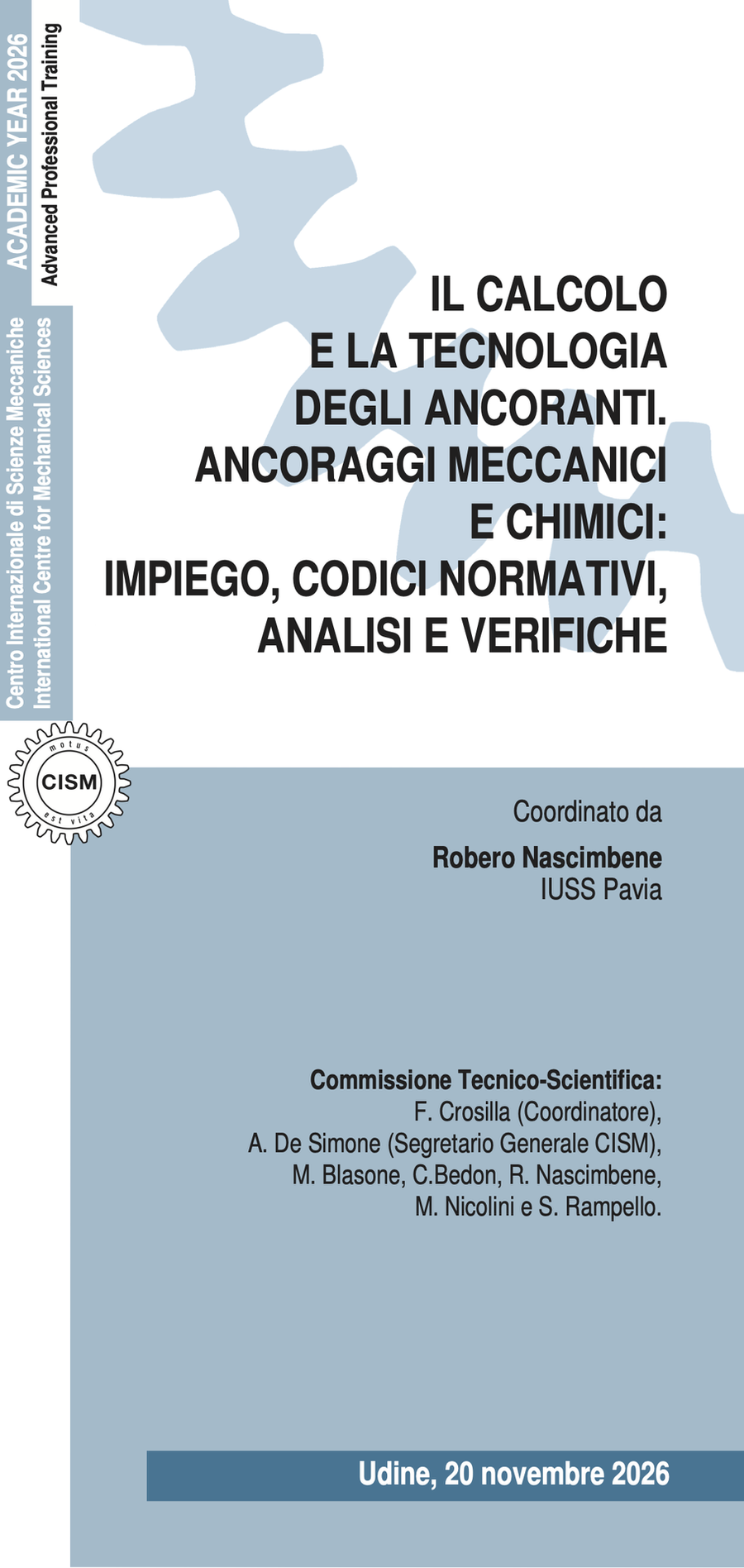 Il Calcolo e la Tecnologia degli Ancoranti. Ancoraggi Meccanici e Chimici: Impiego, Codici Normativi, Analisi e Verifiche