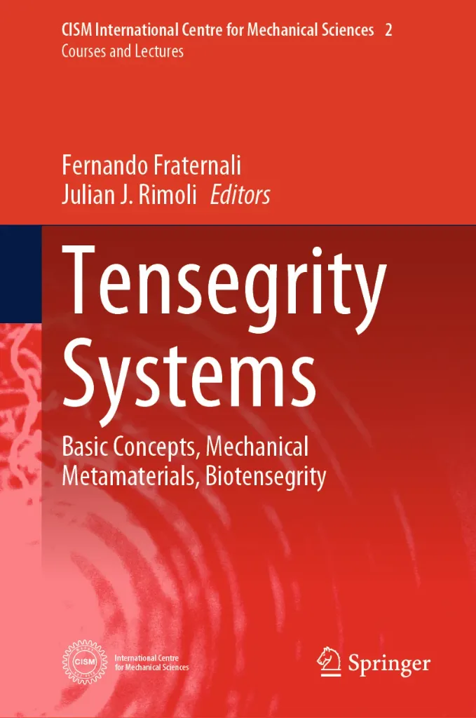 Tensegrity Systems Basic Concepts, Mechanical Metamaterials, Biotensegrity