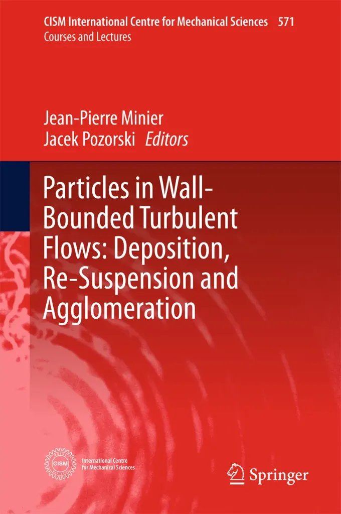 Particles in Wall-Bounded Turbulent Flows: Depositions, Re-Suspension and Agglomeration